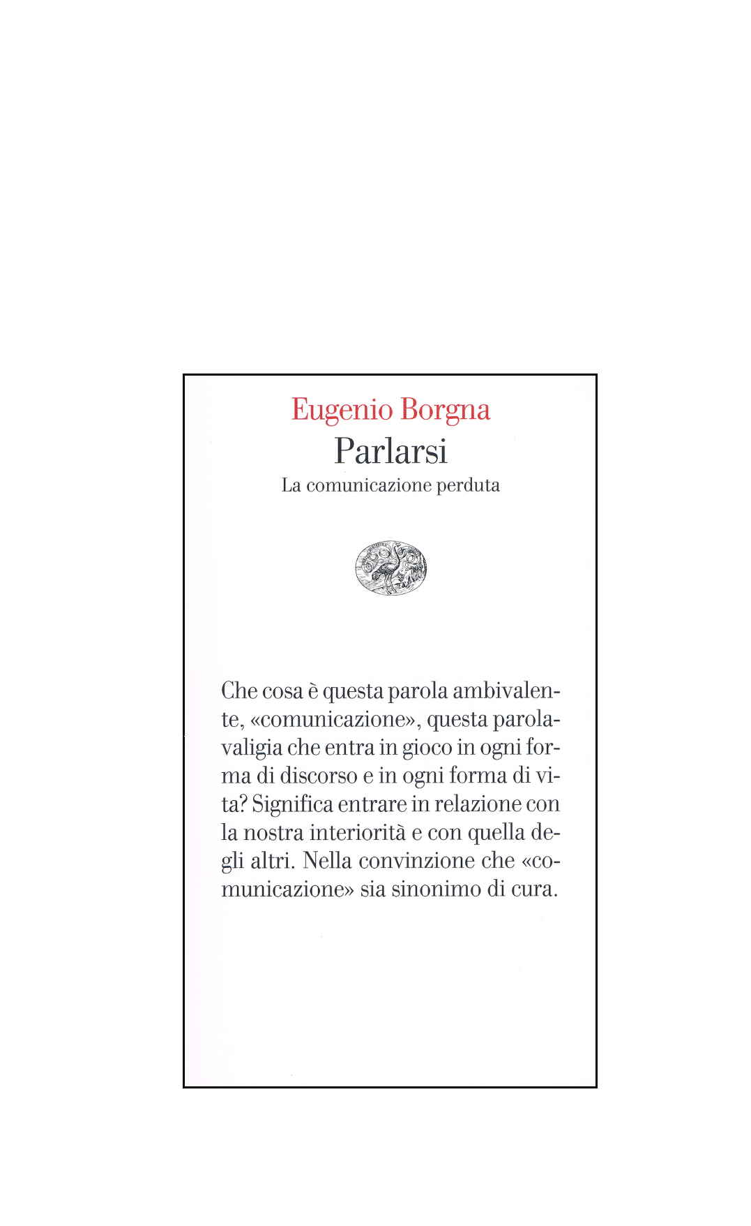 Parlarsi. La comunicazione perduta