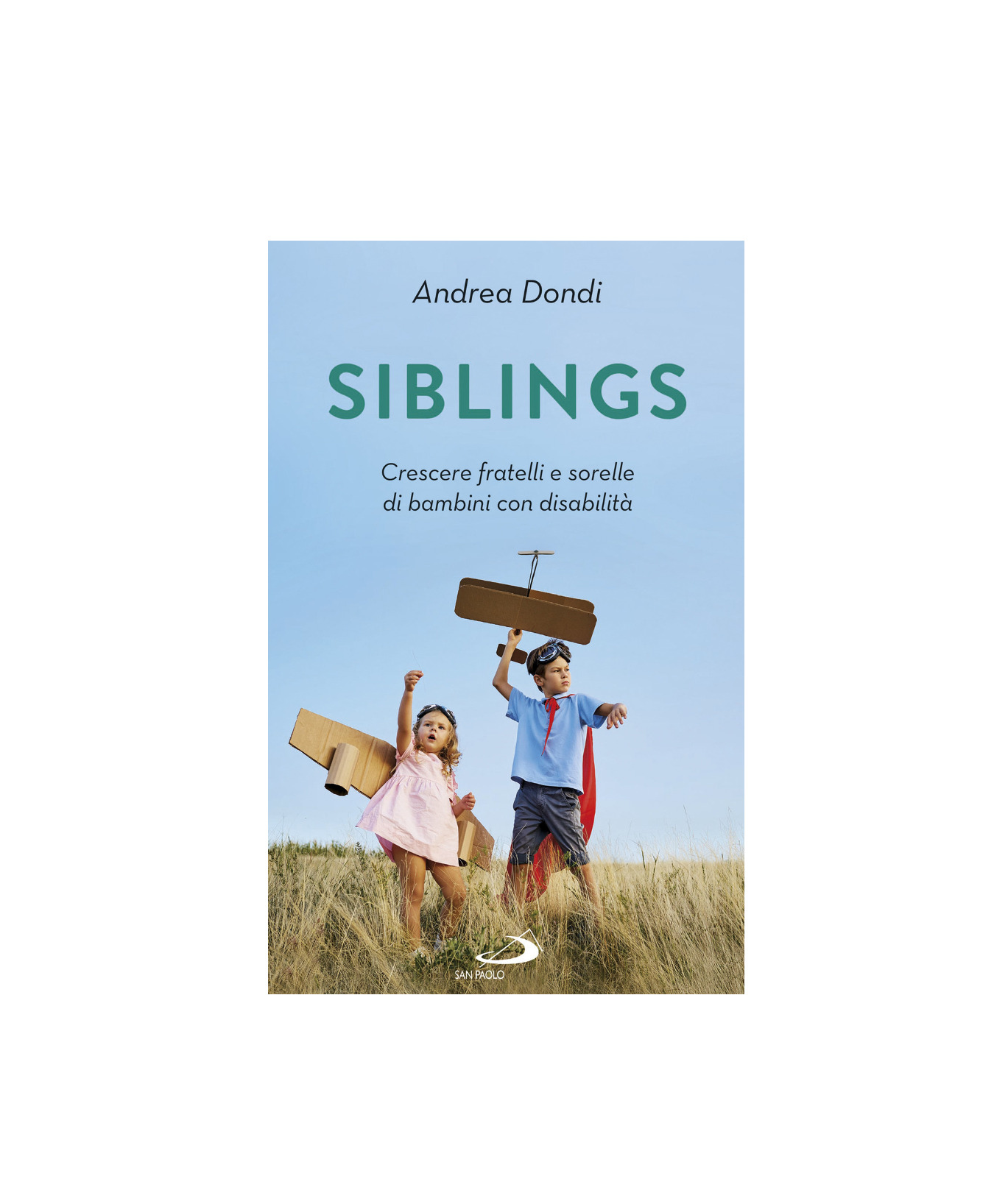 Siblings. Crescere fratelli e sorelle di bambini con disabilità